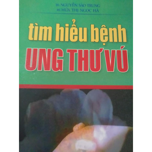 Tìm hiểu bệnh ung thư vú